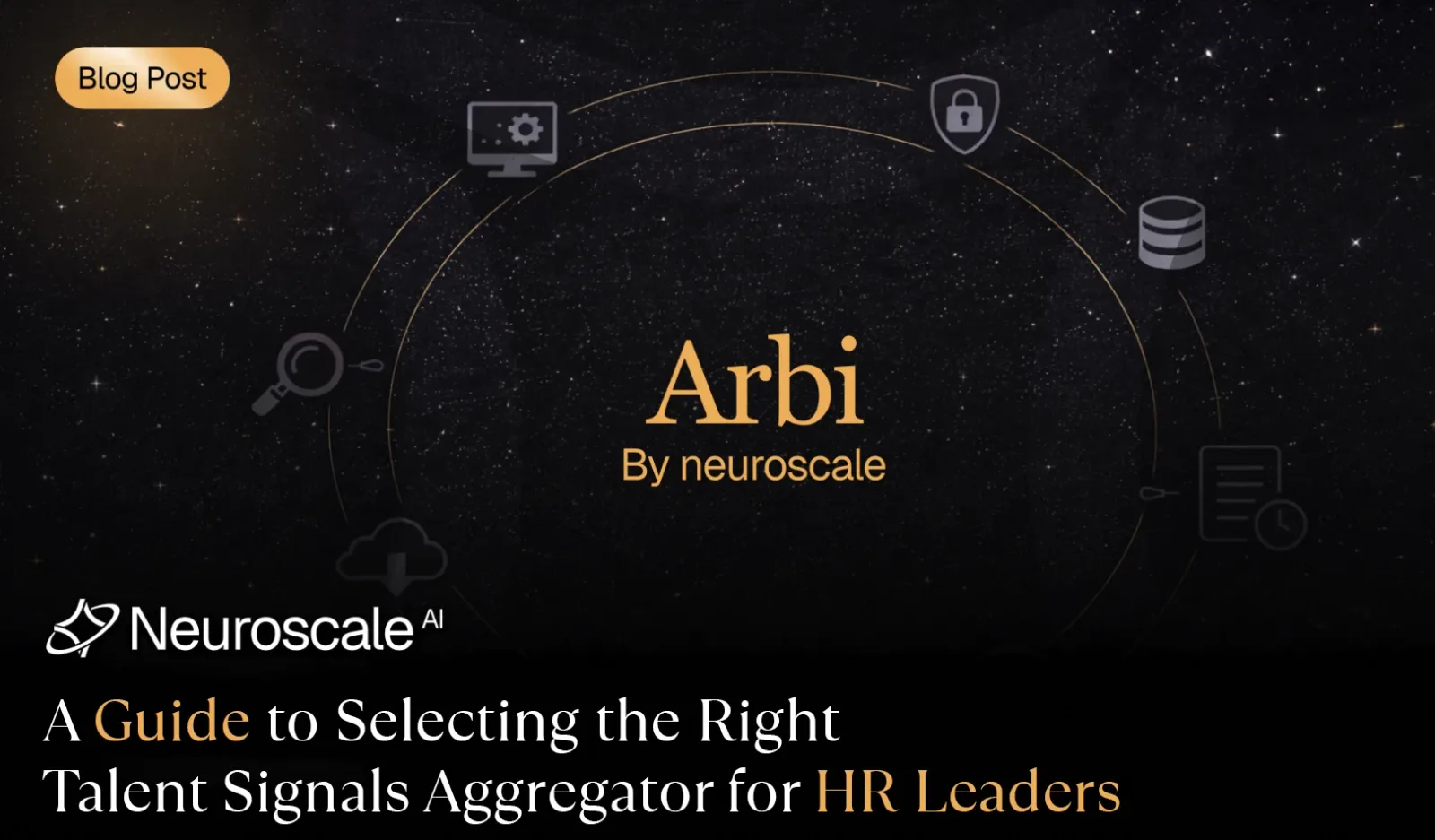 A Guide to Selecting the Right Talent Signals Aggregator for HR Leaders